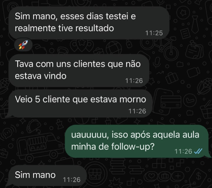Conversa de WhatsApp em que um aluno conta que testou o método e que 5 clientes que estavam mornos voltaram